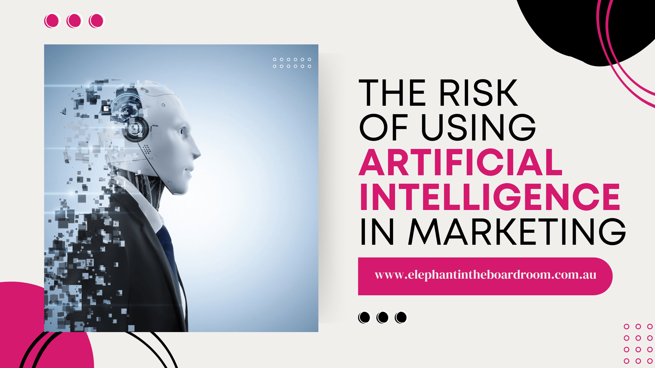 The Risks Of Using Artificial Intelligence In Marketing 