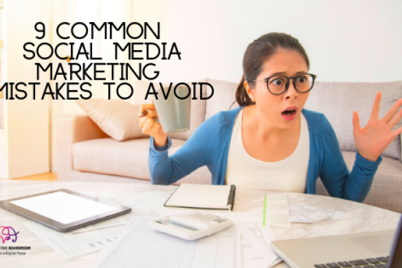 9 Social Media Marketing Mistakes to Avoid