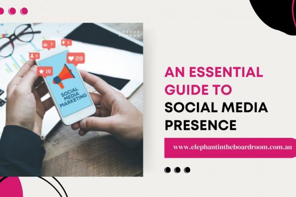 An Essential Guide to Social Media Presence