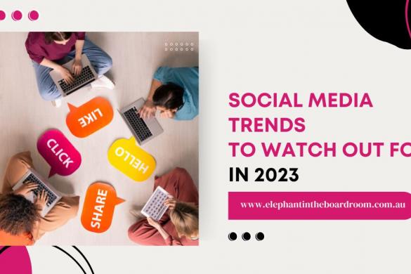 Social Media Trends To Watch Out For in 2023