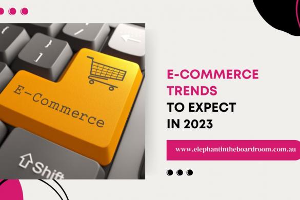 E-Commerce Trends To Expect in 2023