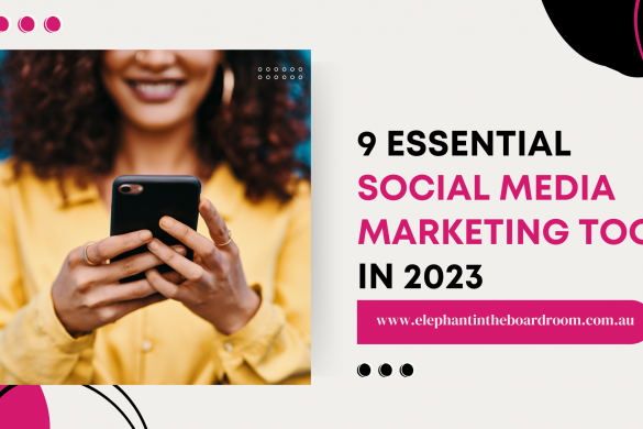 9 Essential Social Media Marketing Tools in 2023