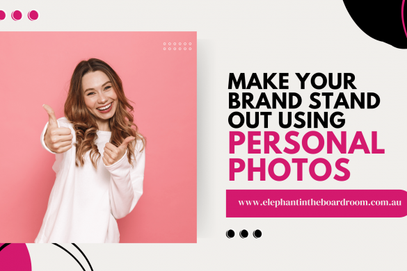 Make Your Brand Stand Out Using Personal Photos