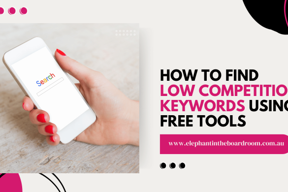 How To Find Low Competition Keywords Using Free Tools