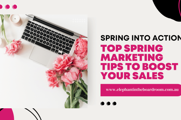 Top Spring Marketing Tips to Boost Your Sales