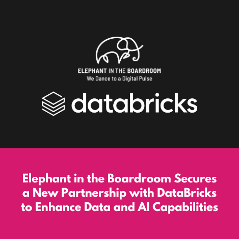 Elephant in the Boardroom Secures a New Partnership with DataBricks to Enhance Data and AI Capabilities